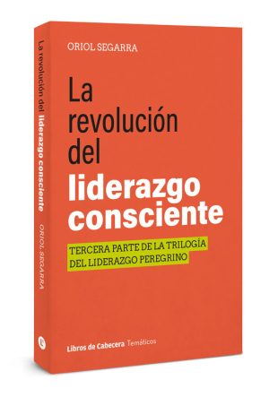 La revolución del liderazgo consciente