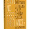 ¿Aún no eres freelance?