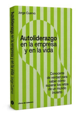 Autoliderazgo en la empresa y en la vida