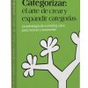 Categorizar: el arte de crear y expandir categorías