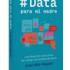 Data para mi madre