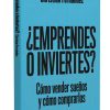 ¿Emprendes o inviertes?