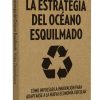 La Estrategia del Océano Esquilmado