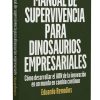 Manual de supervivencia para dinosaurios empresariales