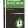 Tres preguntas para una gestión económica inteligente